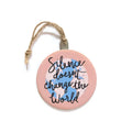 Silence Doesn't Change The World Ornament