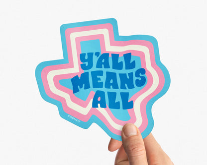 Texas Y'all Means All Pride Sticker