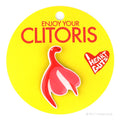 Enjoy Your Clitoris Lapel Pin