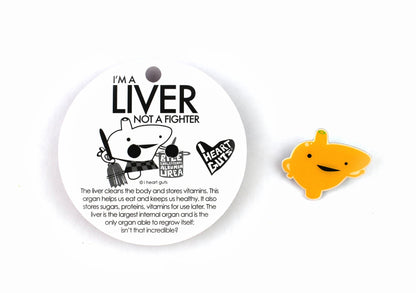 Liver Lapel Pin - I Wanna Be Your Liver