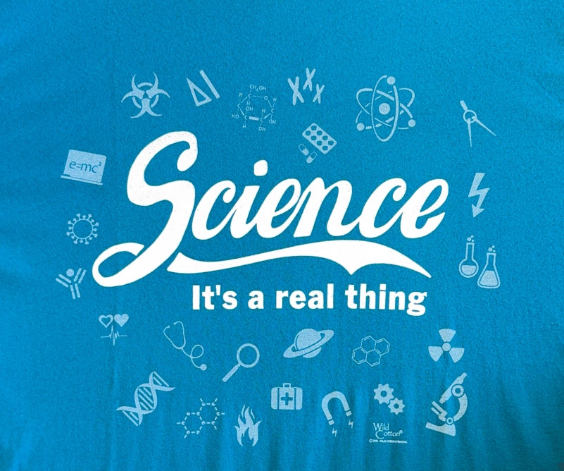 Science! It's A Real Thing T-Shirt