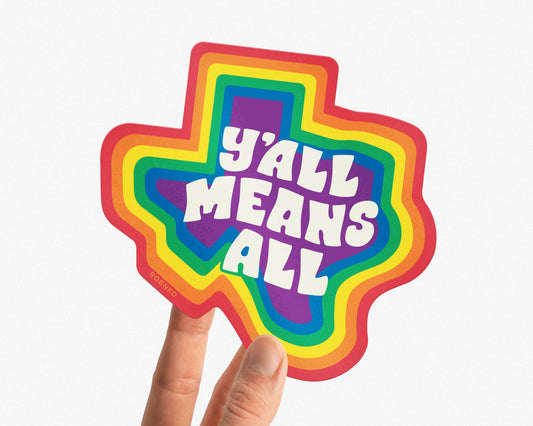 Texas Y'all Means All Pride Sticker