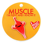 Muscle Lapel Pin - I'm Flexy and I Know It